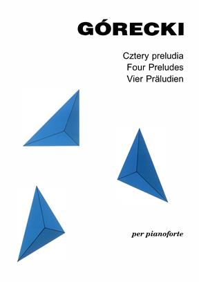 GORECKI H.M. - PRELUDIOS (4) OP.1