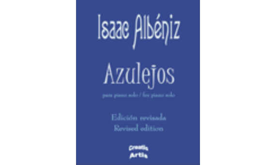 ALBENIZ I. - AZULEJOS PARA PIANO EDICION REVISADA CREATIO ARTIS