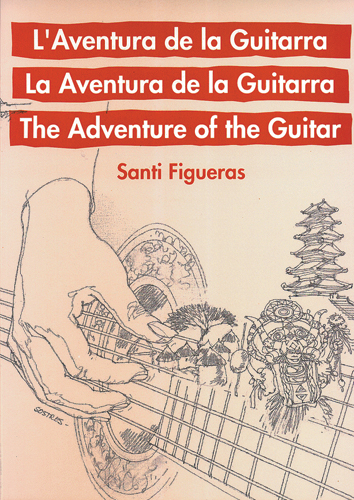 FIGUERAS S. - LA AVENTURA DE LA GUITARRA -(CATALAN / CASTELLANO/ INGLES)