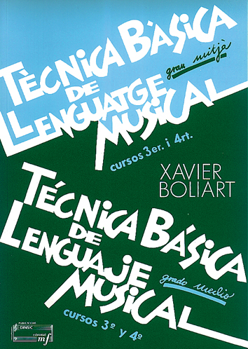 BOLIART X. - TECNICA BASICA LENGUAJE MUSICAL GRADO MEDIO CURSOS 3 Y 4 -(CASTELLANO/ CATALAN)