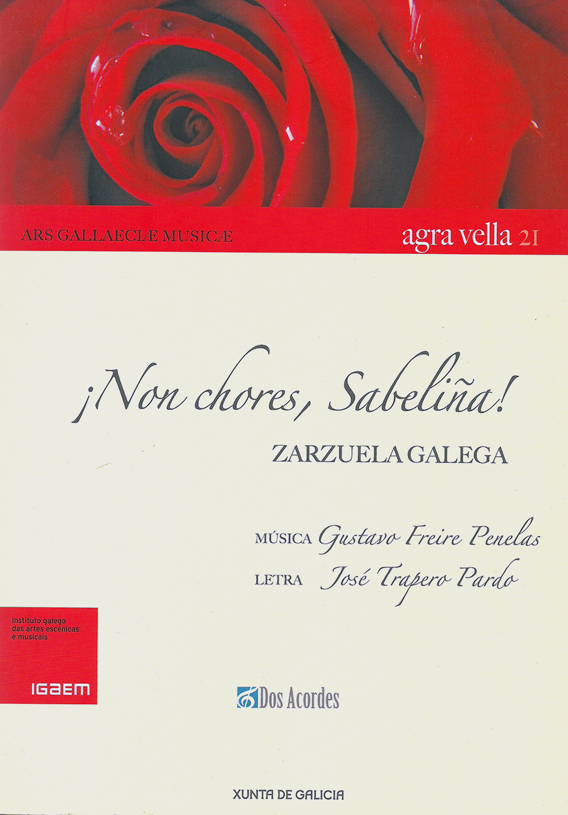 Gustavo Freire - ARS GALLAECIAE MUSICAE. Â¡Non chores, Sabeliña!.Zarzuela galega