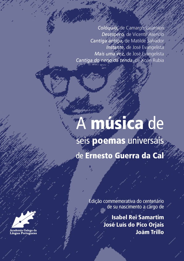 Ernesto Guerra da Cal - A música de seis poemas universáis