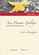 Isidro Maiztegui - Seis Poemas Galegos: De Federico García Lorca