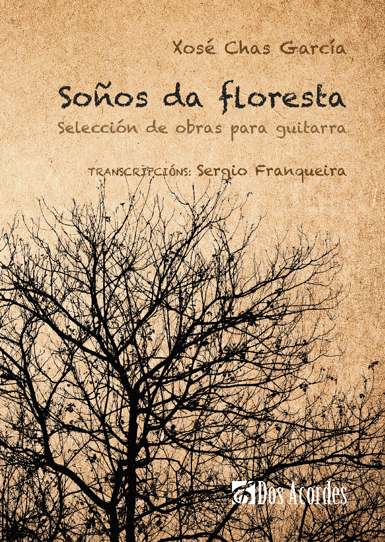 Xosé Chas García - Soños da floresta: Selección de obras para guitarra
