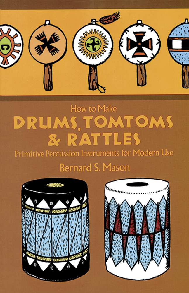 MASON B.S. - HOW TO MAKE DRUMS -