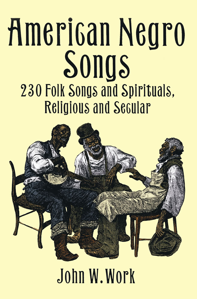 WORK (ED.) - AMERICAN NEGRO SONGS -