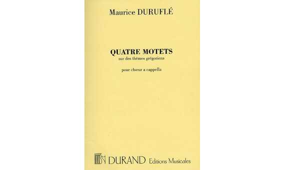 DURUFLE M. - MOTETES ( 4 ) SOBRE TEMAS GREGORIANOS OP.10