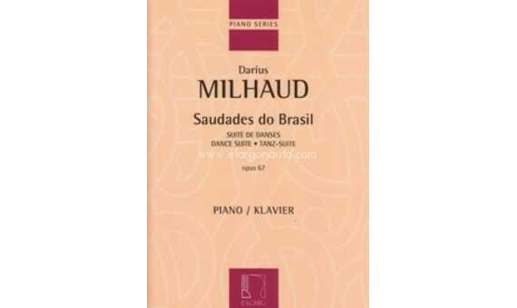 MILHAUD D. - SAUDADES DO BRASIL OP.67 (SUIT DE DANZAS) 12 PIEZAS
