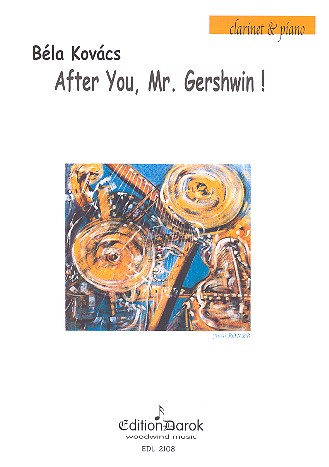 KOVACS B. - AFTER YOU MR. GERSWHIN - CLARINETE Y PIANO