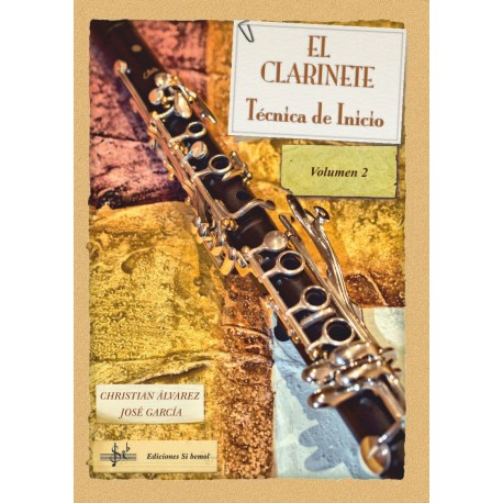 ALVAREZ/GARCIA. - EL CLARINETE TECNICA DE INICIO V.2