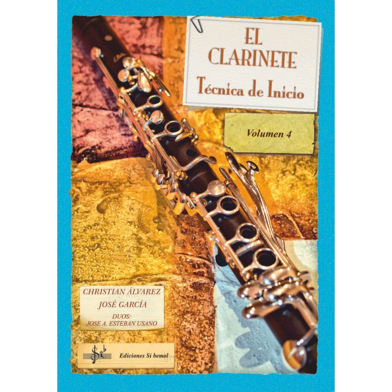 ALVAREZ/GARCIA. - EL CLARINETE TECNICA DE INICIO Vº 4