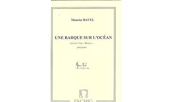 RAVEL M. - UN BARCO SOBRE EL OCEANO DE MIROIRS -