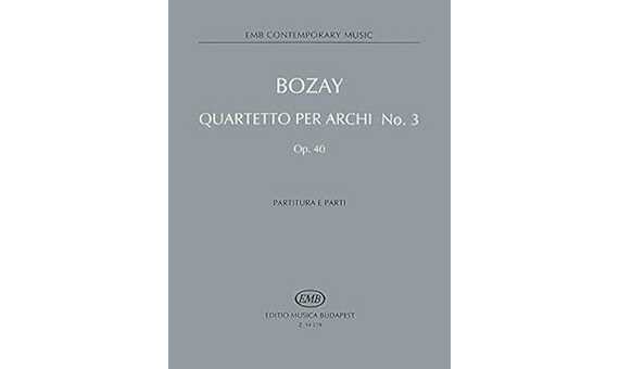 BOZAY A. - CUARTETO DE CUERDA N.3 - OP.40