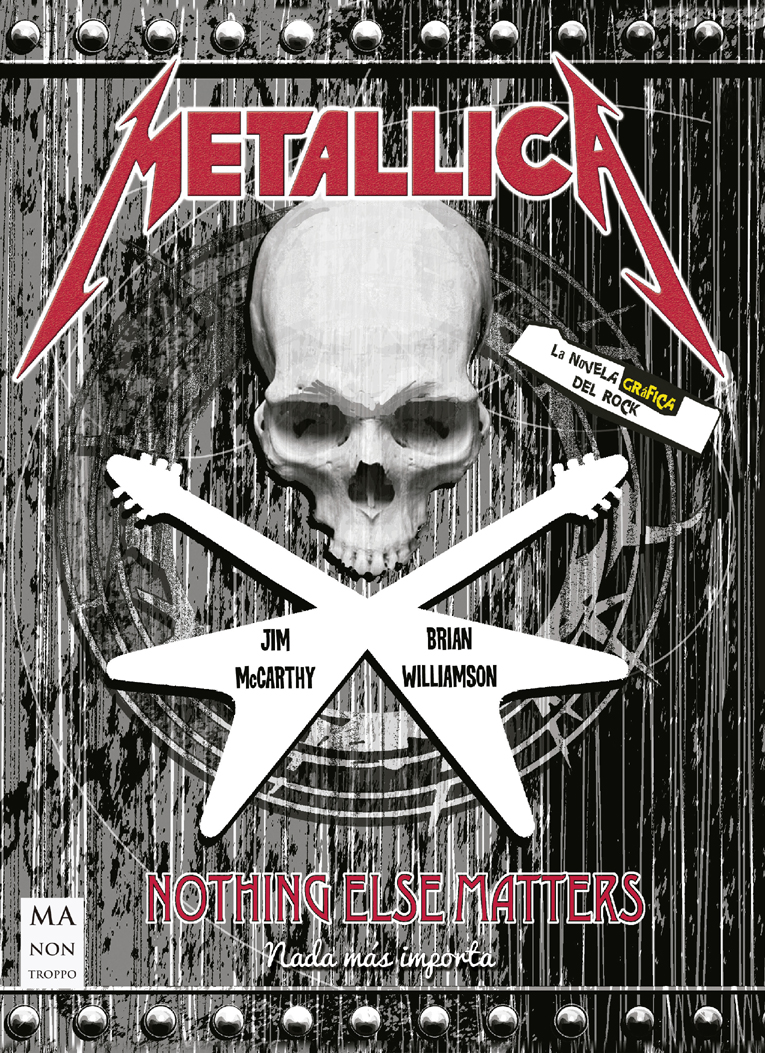 JIM MCCARTHY Y BRIAN WILLIAMSON - METALLICA (Novela gráfica del rock)
