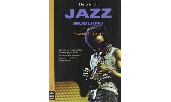 TIRRO F. - HISTORIA DEL JAZZ MODERNO