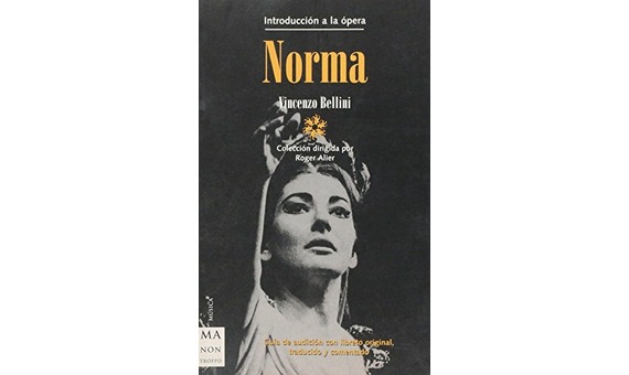 BELLINI . - NORMA (Dirigida por Roger Alier)