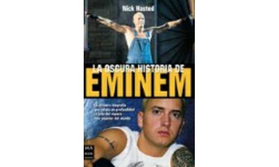 HASTED N. - LA OSCURA HISTORIA DE EMINEM