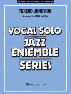 MANHATTAN TRANSFER/ NOWAK J. - TUXEDO JUNCTION - VOCAL JAZZ ENSEMBLE