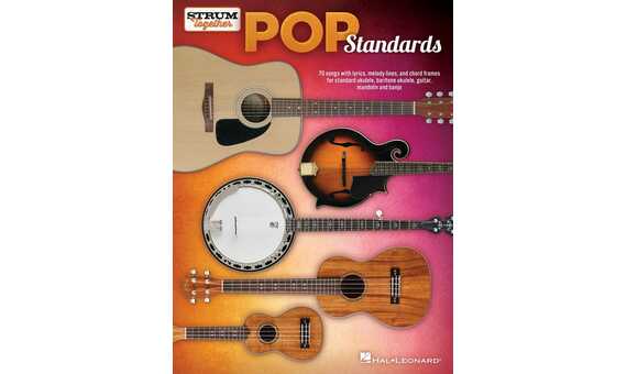 Pop Standards: Strum Together, for Ukulele, Baritone Ukulele, Guitar, Mandolin, or Banjo