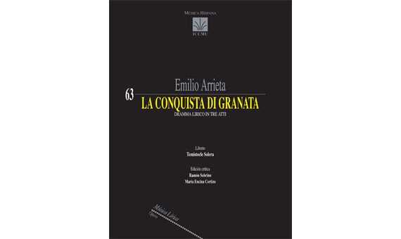 ARRIETA E. - LA CONQUISTA DI GRANATA - DRAMA LIRICO IN TRE ATTI