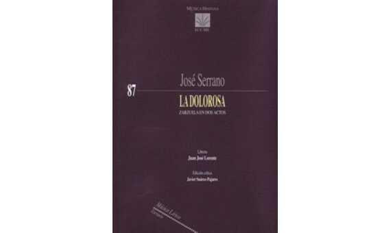 SERRANO J. - LA DOLOROSA (ZARZUELA EN 2 ACTOS ORQUESTA