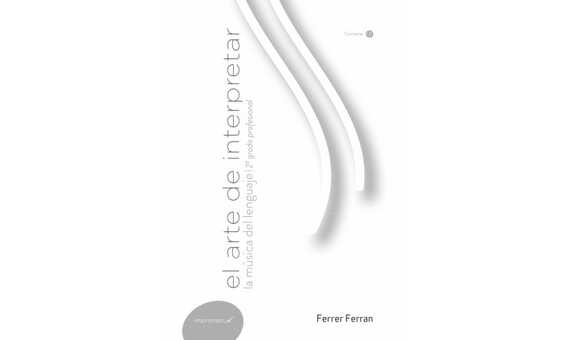 FERRER FERRAN - EL ARTE DE INTERPRETAR MUSICA LENGUAJE V.2 PROFESIONAL +DESCARGA