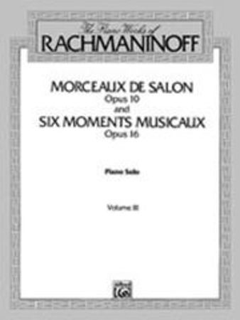 RACHMANINOFF S. -PIEZAS DE SALON OP.10 Y MOMENTOS MUSICALES (6) - OP.16-