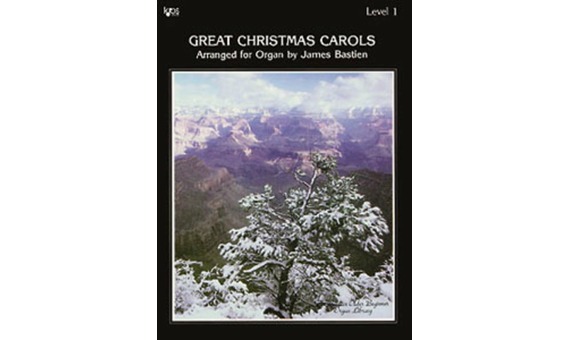 J. Bastien - Great Christmas Carols (ORGAN) LEVEL 1