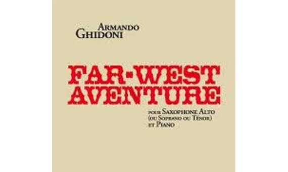 GHIDONI A. - AVENTURAS DEL LEJANO OESTE (SAX ALTO O SIb Y PIANO)