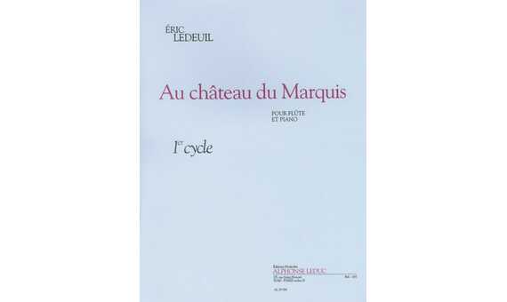 LEDEUIL E. - AU CHATEAU DU MARQUIS (FLP)