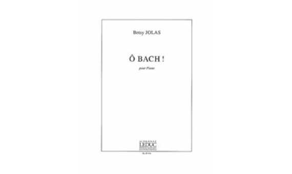 JOLAS B. - O BACH PIANO