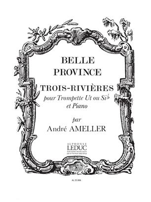 AMELLER A. - BELLA PROVINCIA, TROIS RIVIERES -