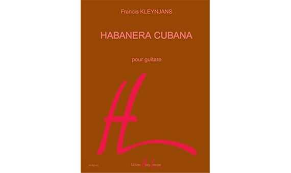 KLEYNJANS F. - HABANERA CUBANA (GUITARRA)