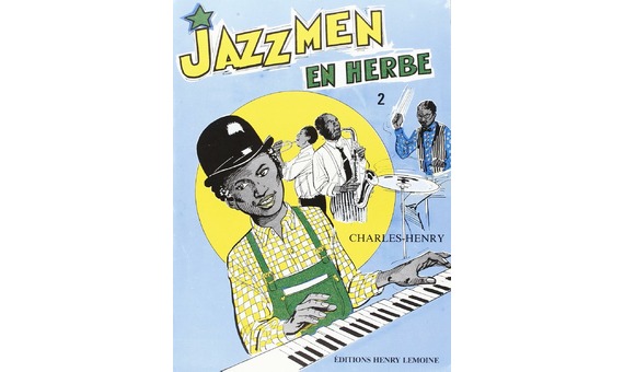 CHARLES -HENRY .- Jazzmen en herbe .VOL 2