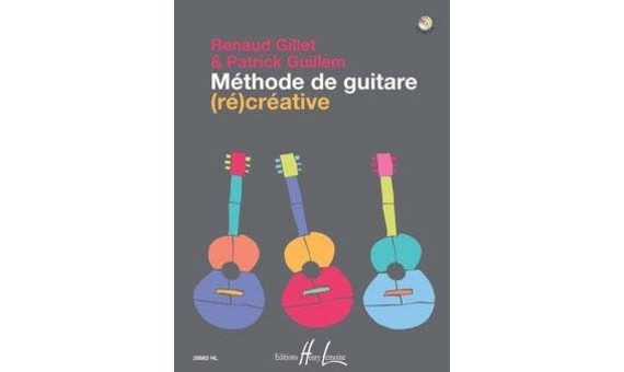 R.Guillem/ P.Gillet -Methode de guitare (re)creative + cd (Guitare)