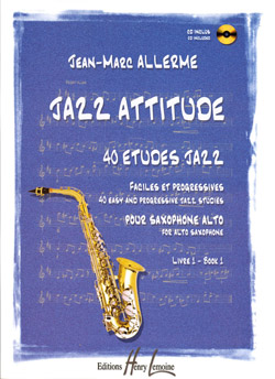 ALLERME J.M. - JAZZ ATTITUDE V.1 (+CD) (40 JAZZ ESTUDIOS FACILES Y PROGRESIVOS) -