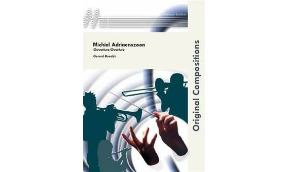 Gerard Boedijn .- Michiel Adriaenszoon :Overture (BANDA)