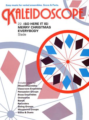 SLADE - MERRY CHRISTMAS EVERYBODY (SI HERE IT IS) KALEIDOSCOPE