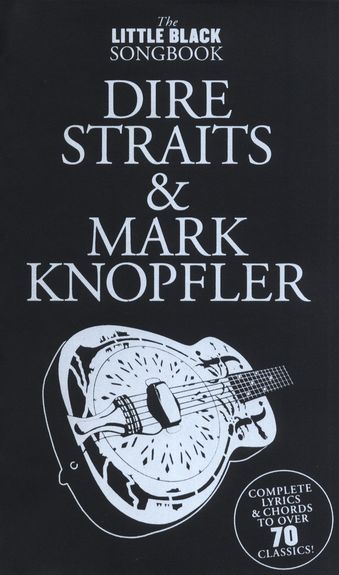 DIRE STRAITS. - LITTLE BLACK SONGBOOK (LETRAS Y ACORDES)