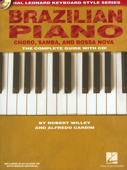 WILLEY/CARDIM - BRAZILIAN PIANO THE COMPLETE GUIDE +CD