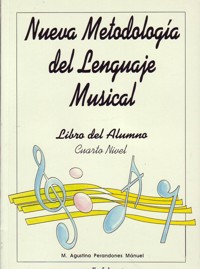 PERANDONES MANUEL Mª AGUSTINA - NUEVA METODOLOGIA DEL LENGUAJE MUSICAL V. 4 ( ALUMNO )