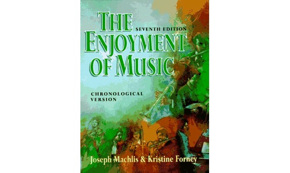 MACHLIS - ENJOYMENT OF MUSIC (CHRONOLOGICAL VERS) -