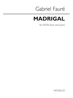 FAURE G. - MADRIGAL CORO SATB PIANO