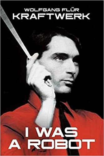 KRAFTWERK W. - T WAS A ROBOT