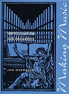 OVERDUIN J. - MAKING MUSIC IMPROVISATION FOR ORGANIST