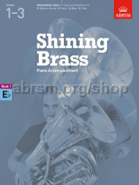 ABRSM - SHINIG BRASS PIANO ACC. B Flat, Grades 1-3 (+CD)