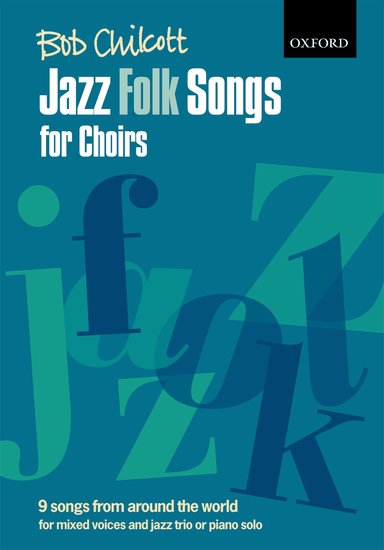 CHILCOTT B. - JAZZ FOLK SONGS FOR CHOIRS