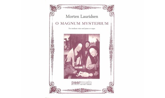 LAURIDSEN M. - O MAGNUM MYSTERIUM (CANTO/P)