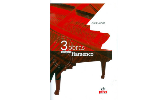 CONDE A. - 3 OBRAS PARA PIANO FLAMENCO