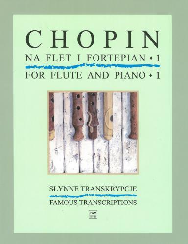 CHOPIN F. - FAMOSAS TRASNCRIPCIONES V.1 (FLAUTA Y PIANO)